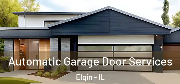  Automatic Garage Door Services Elgin - IL