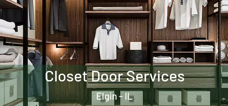  Closet Door Services Elgin - IL