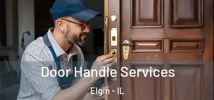  Door Handle Services Elgin - IL