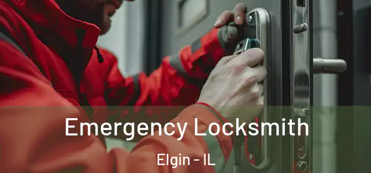 Emergency Locksmith Elgin - IL
