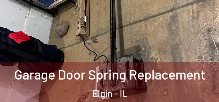  Garage Door Spring Replacement Elgin - IL