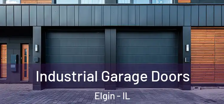  Industrial Garage Doors Elgin - IL