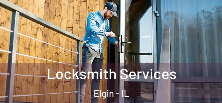  Locksmith Services Elgin - IL