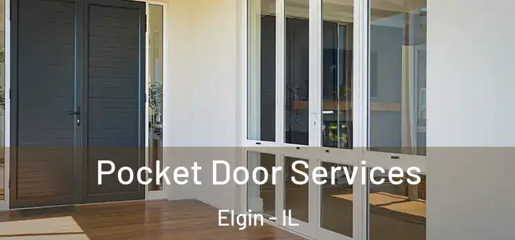  Pocket Door Services Elgin - IL