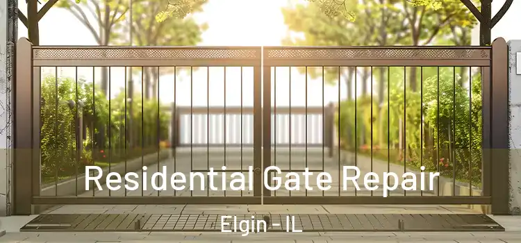 Residential Gate Repair Elgin - IL